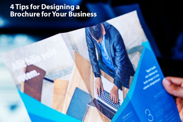 4 Tips for Designing a Brochure for Your Business