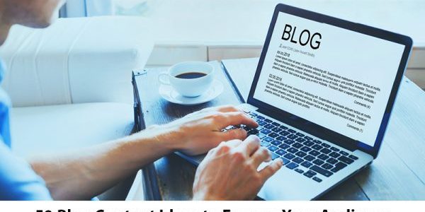 50 Blog Content Ideas to Engage Your Audience During Covid-19