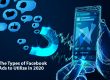 The Types of Facebook Ads to Utilize in 2020 | CroydonGate