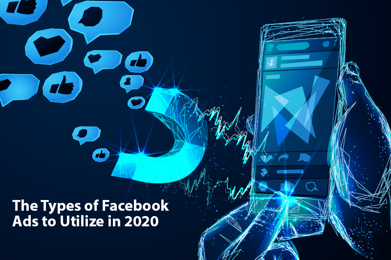The Types of Facebook Ads to Utilize in 2020 The Types of Facebook Ads to Utilize in 2020 | CroydonGate